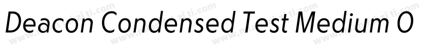 Deacon Condensed Test Medium Obliqu字体转换